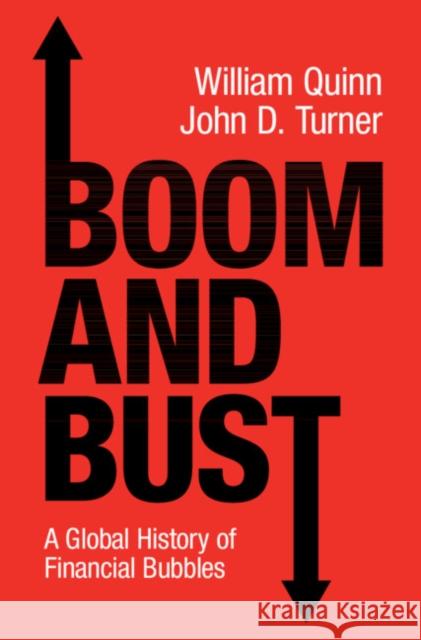 Boom and Bust: A Global History of Financial Bubbles Quinn, William 9781108421256 Cambridge University Press - książka