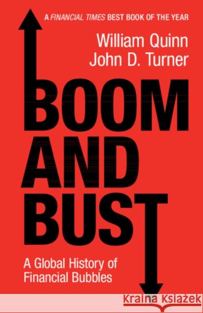 Boom and Bust: A Global History of Financial Bubbles William Quinn John D. Turner 9781108431651 Cambridge University Press - książka