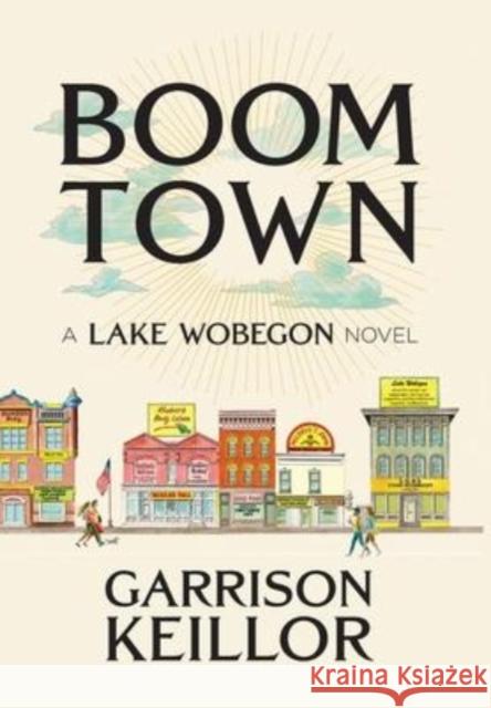 Boom Town: A Lake Wobegon Novel Garrison Keillor 9781733074551 Prairie Home Productions - książka