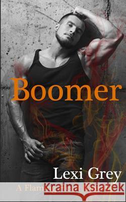 Boomer: A Flaming Heart Novella Lexi Grey 9781542407380 Createspace Independent Publishing Platform - książka