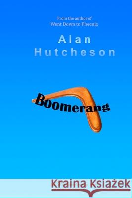 Boomerang Alan Hutcheson 9781515064121 Createspace - książka
