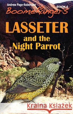 BoomeRangers Book 4: Lasseter and the Night Parrot Page-Robertson, Andrew 9781494490898 Createspace Independent Publishing Platform - książka