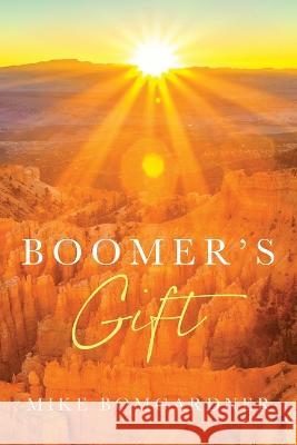 Boomer\'s Gift Mike Bomgardner 9781959099215 Illumify Media - książka