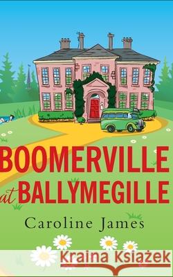 Boomerville at Ballymegille Caroline James 9781916338555 Publish Hub Limited - książka