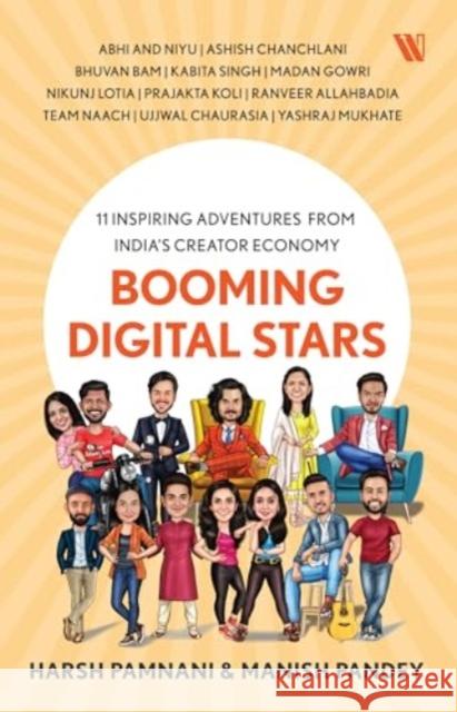 Booming Digital Stars: 11 Inspiring Adventures from India’s Creator Economy Manish Pandey 9789360459475 Westland Publications Limited - książka