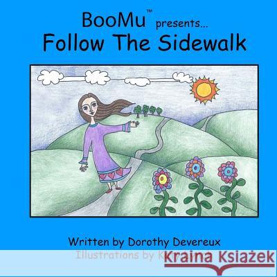 BooMu Presents...Follow The Sidewalk Devereux, Dorothy 9781530335640 Createspace Independent Publishing Platform - książka