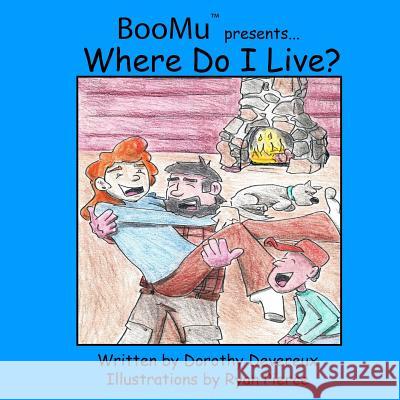 BooMu Presents...Where Do I Live? Pierce, Ryan 9781530685516 Createspace Independent Publishing Platform - książka
