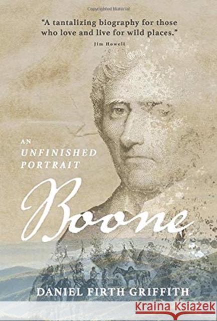 Boone: An Unfinished Portrait Daniel Firth Griffith 9781735492209 Robinia Press - książka