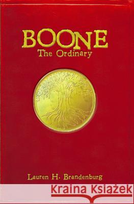 Boone: The Ordinary Lauren H. Brandenburg Lesa D. Irving H. Jordan Crawford 9780989633017 Kingdom Publishing Press - książka