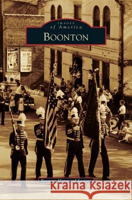 Boonton Boonton Historical Society 9781540214492 Arcadia Publishing Library Editions - książka