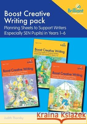Boost Creative Writing pack: Planning Sheets to Support Writers (Especially Sen Pupils) in Years 1-6 Judith Thornby 9780857479310 Brilliant Publications - książka