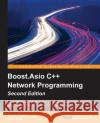 Boost.Asio C++ Network Programming - Second Edition Wisnu Anggoro John Torjo 9781785283079 Packt Publishing
