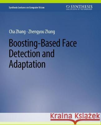 Boosting-Based Face Detection and Adaptation Matthieu Salzmann Pascal Fua  9783031006814 Springer International Publishing AG - książka