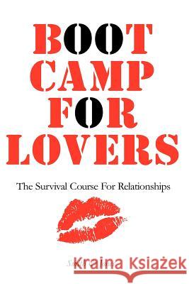 Boot Camp for Lovers: Make Love Last Forever.  The Survival Course for Relationships Smith & Jones 9780955650932 Page-Addie Press - książka