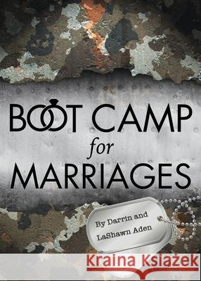 Boot Camp for Marriages Darrin Aden, Lashawn Aden 9781630505905 Xulon Press - książka