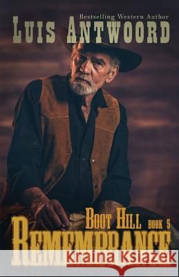 Boot Hill: Remembrance Luis Antwoord 9781517314682 Createspace - książka