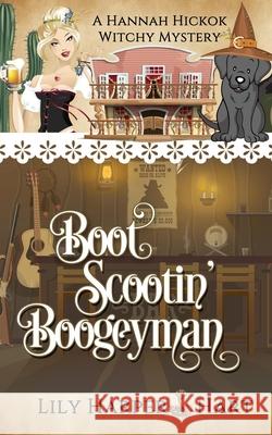 Boot Scootin' Boogeyman Lily Harper Hart 9781703128024 Independently Published - książka