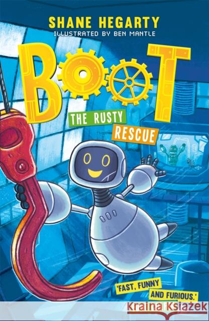 BOOT: The Rusty Rescue: Book 2 Shane Hegarty 9781444949391 Hachette Children's Group - książka