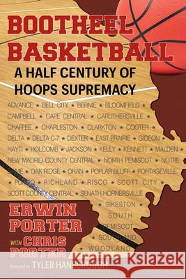 Bootheel Basketball--A Half Century of Hoops Supremacy Erwin Porter Chris Porter Tyler Hansbrough 9781948901789 Acclaim Press - książka