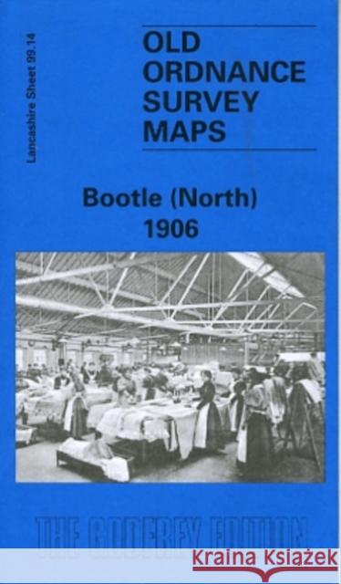 Bootle (North) 1906: Lancashire Sheet 99.14 Mike Greatbatch 9781841511696 Alan Godfrey Maps - książka