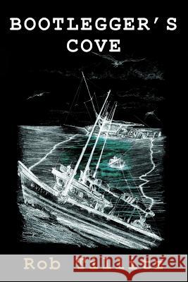 Bootlegger's Cove Rob Tillitz 9781439224557 Booksurge Publishing - książka