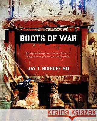Boots of War Jay Bishoff 9781461116813 Createspace - książka