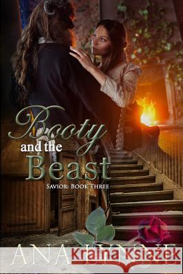 Booty and the Beast (Savior: Book 3): Savior: Book 3 Ana Lynne Gray Publishin Gray Publishin 9781974618224 Createspace Independent Publishing Platform - książka