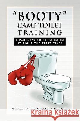 Booty Camp Toilet Training Hol Shanno 9781450008402 Xlibris Corporation - książka