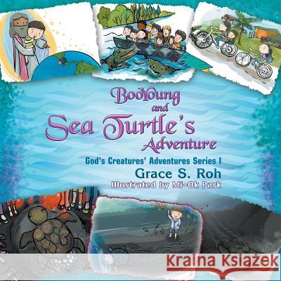 BooYoung and Sea Turtle's Adventure: God's Creatures' Adventures Series 1 Grace S. Roh, Mi-Ok Park 9781622127184 Strategic Book Publishing - książka