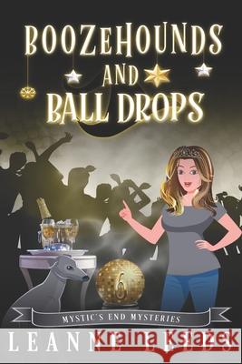 Boozehounds and Ball Drops Leanne Leeds 9781950505333 Badchen Publishing - książka