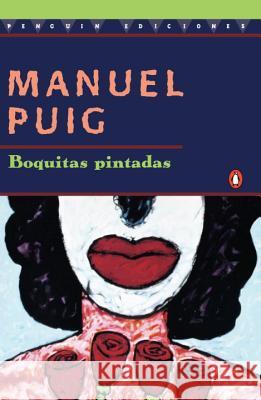 Boquitas Pintadas Manuel Puig 9780140255799 Penguin Books - książka