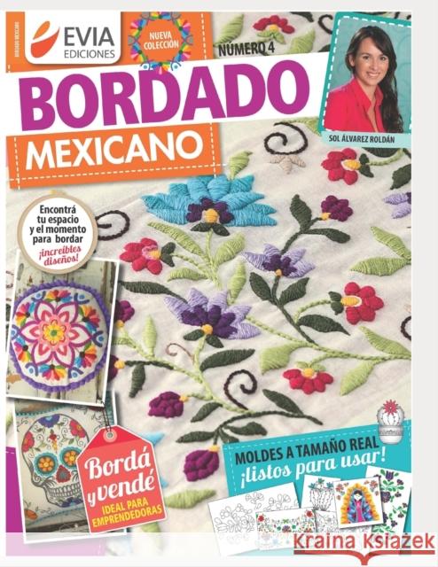 Bordado Mexicano 4: ideal para emprendedoras Evia Ediciones 9798722999153 Independently Published - książka