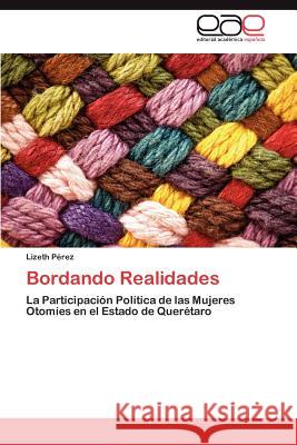 Bordando Realidades Lizeth P 9783846567654 Editorial Acad Mica Espa Ola - książka