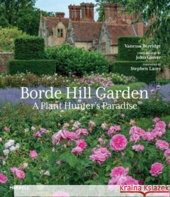 Borde Hill Garden: A Plant Hunter's Paradise Vanessa Berridge 9781858946900 Merrell Publishers Ltd - książka
