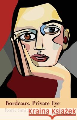 Bordeaux, Private Eye Rorie Smith 9780992950347 Tan Tan Books - książka