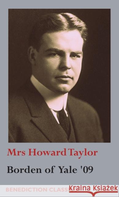 Borden of Yale '09 Mrs Howard Taylor 9781781398210 Benediction Classics - książka