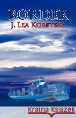 Border J. Lea Koretsky 9781587902253 Regent Press - książka