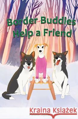 Border Buddies Help A Friend Melanie Lopata Nay Merrill Denny Poliquit 9781088100462 IngramSpark - książka