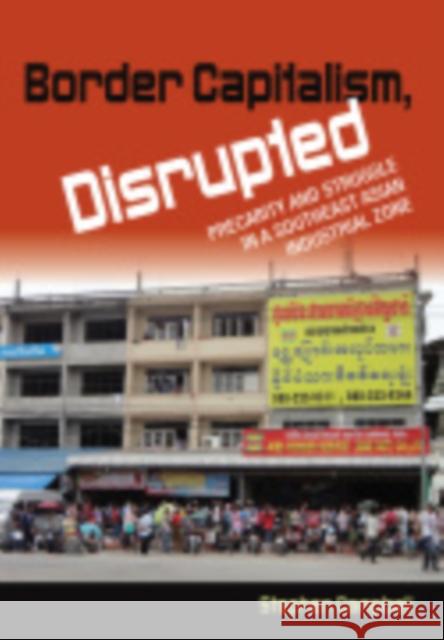 Border Capitalism, Disrupted Stephen Campbell 9781501711107 ILR Press - książka