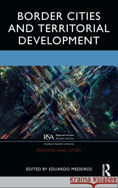 Border Cities and Territorial Development Eduardo Medeiros 9780367759438 Routledge - książka