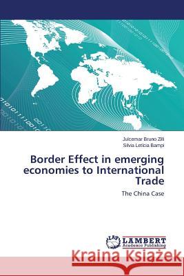 Border Effect in emerging economies to International Trade Zilli Julcemar Bruno 9783659741760 LAP Lambert Academic Publishing - książka