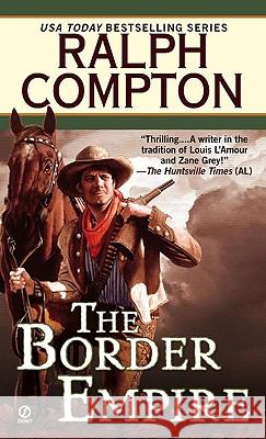 Border Empire,The Ralph Compton 9780451192097 Penguin Putnam Inc - książka