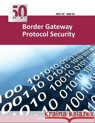 Border Gateway Protocol Security Nist 9781494469733 Createspace - książka