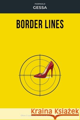 Border Lines: Oltre il confine, nulla sarà come prima Gessa, Pierpaolo 9798258004703 Independently Published - książka