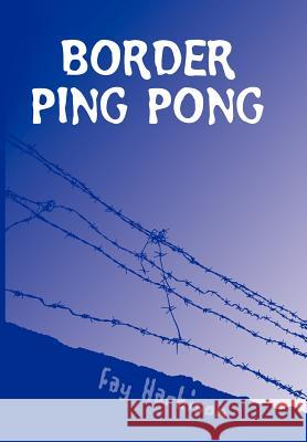 Border Ping Pong Fay Harbison 9781425974664 Authorhouse - książka