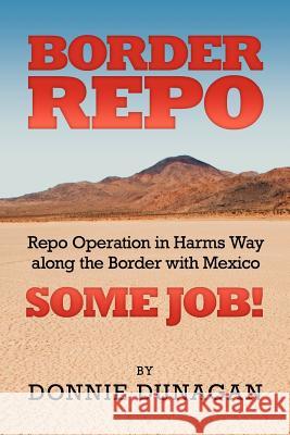 Border Repo Donnie Dunagan 9781479712281 Xlibris Corporation - książka