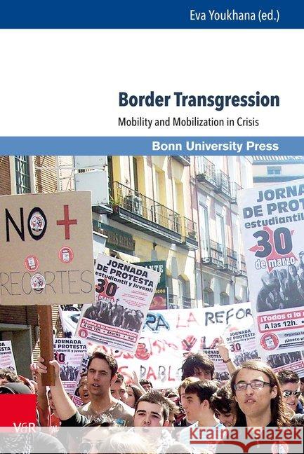 Border Transgression: Mobility and Mobilization in Crisis Youkhana, Eva 9783847107231 V&r Unipress - książka