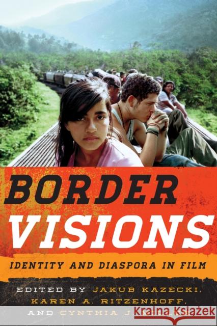 Border Visions: Identity and Diaspora in Film Kazecki, Jakub 9780810890503  - książka