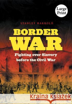 Border War: Fighting Over Slavery Before the Civil War Stanley Harrold 9780807899694 University of North Carolina Press - książka