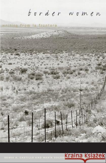 Border Women : Writing From La Frontera Debra A. Castillo Maria-Socorro Tabuenca Cordoba 9780816639571 University of Minnesota Press - książka